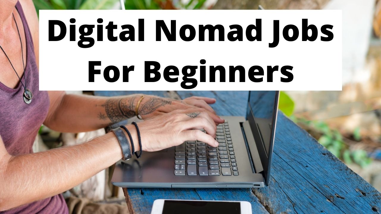Trabajos de nómada digital para principiantes - ¡Comienza hoy mismo tu estilo de vida independiente!