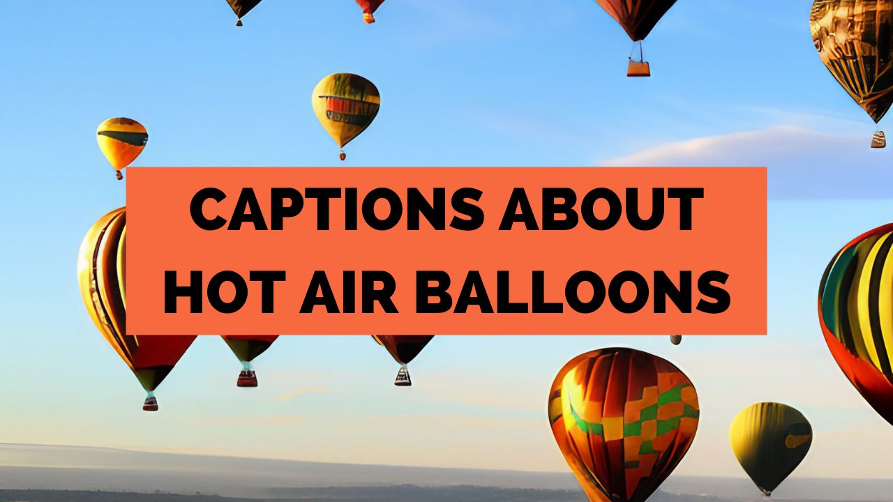 Bildtexter och citat om varmluftsballonger