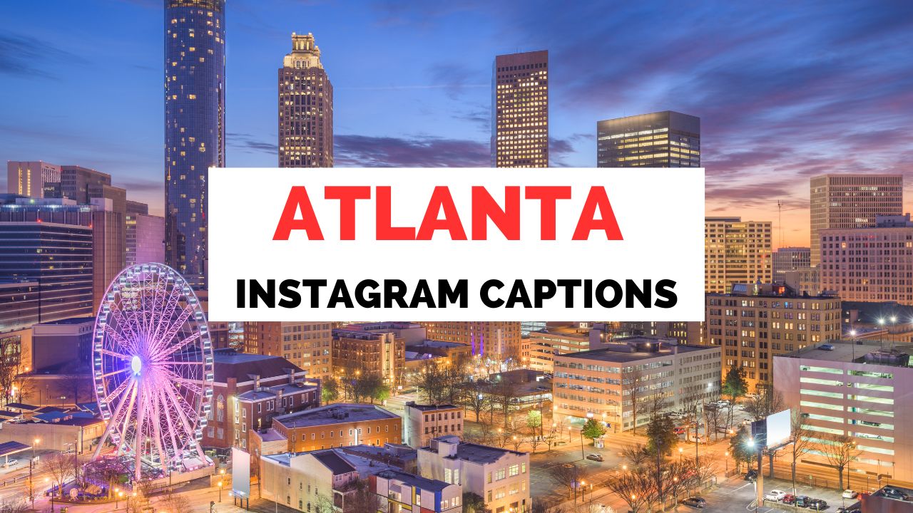Mellores subtítulos de Instagram de Atlanta