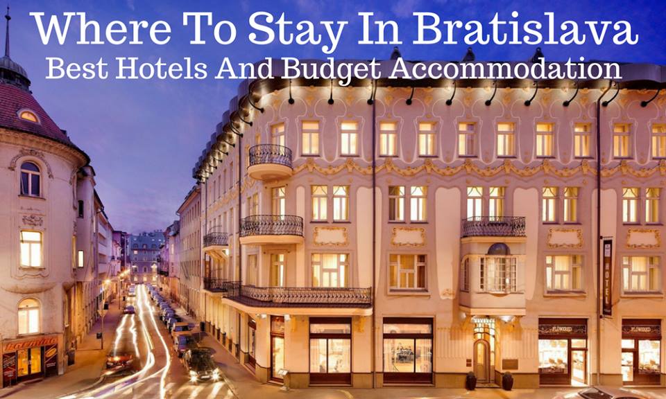 Best Hotels In Bratislava - Où séjourner dans la vieille ville de Bratislava ?