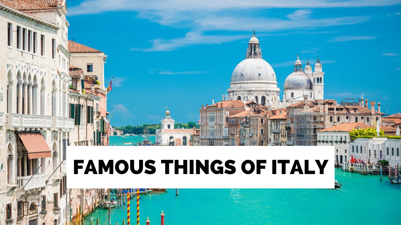 Po čemu je Italija poznata?