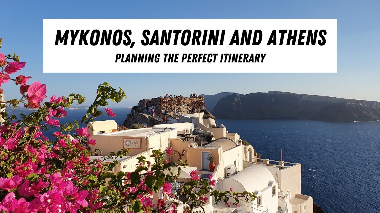 एथेंस मायकोनोस सेंटोरिनी यात्रा कार्यक्रम योजना