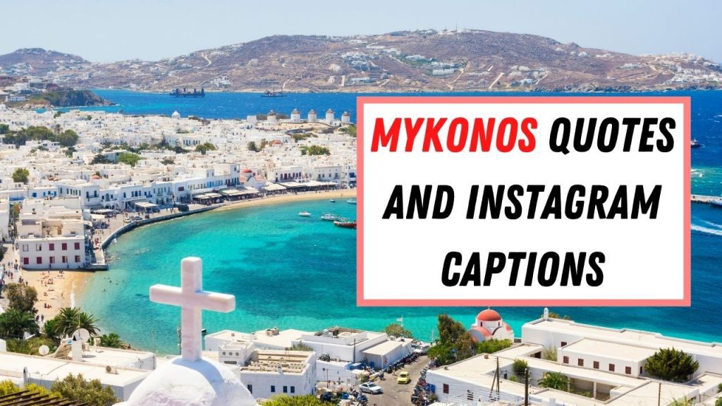 Über 50 fantastische Mykonos-Zitate und Mykonos-Instagram-Beschriftungen!