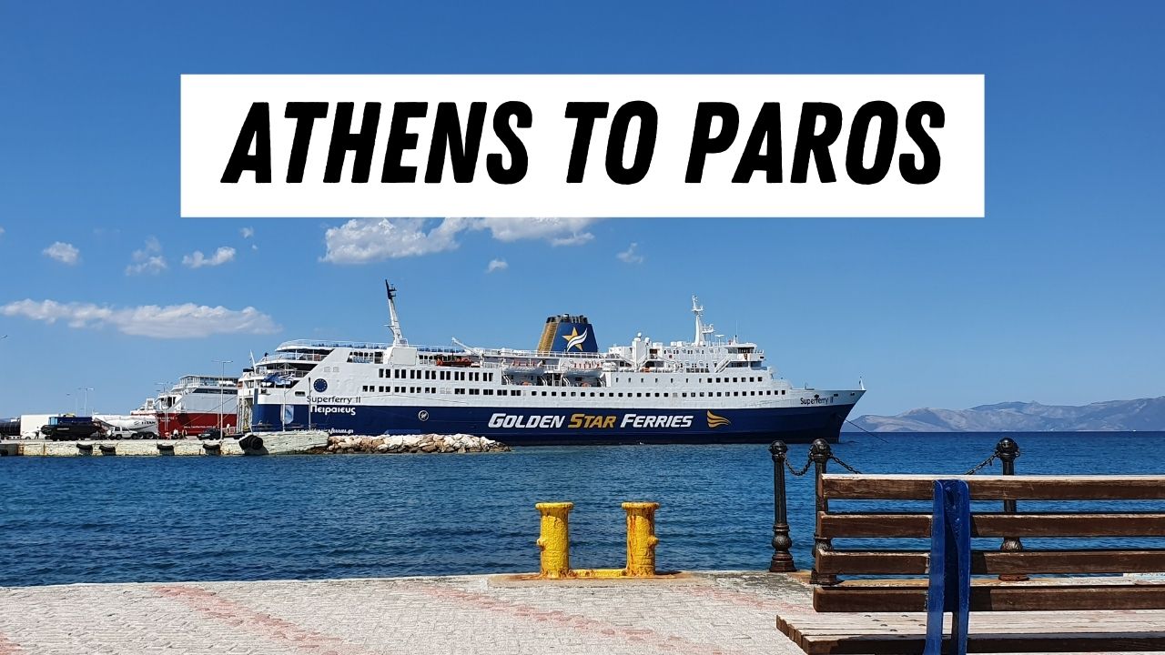 ວິທີການໄປຈາກ Athens ໄປ Paros ໂດຍ Ferry ແລະຖ້ຽວບິນ