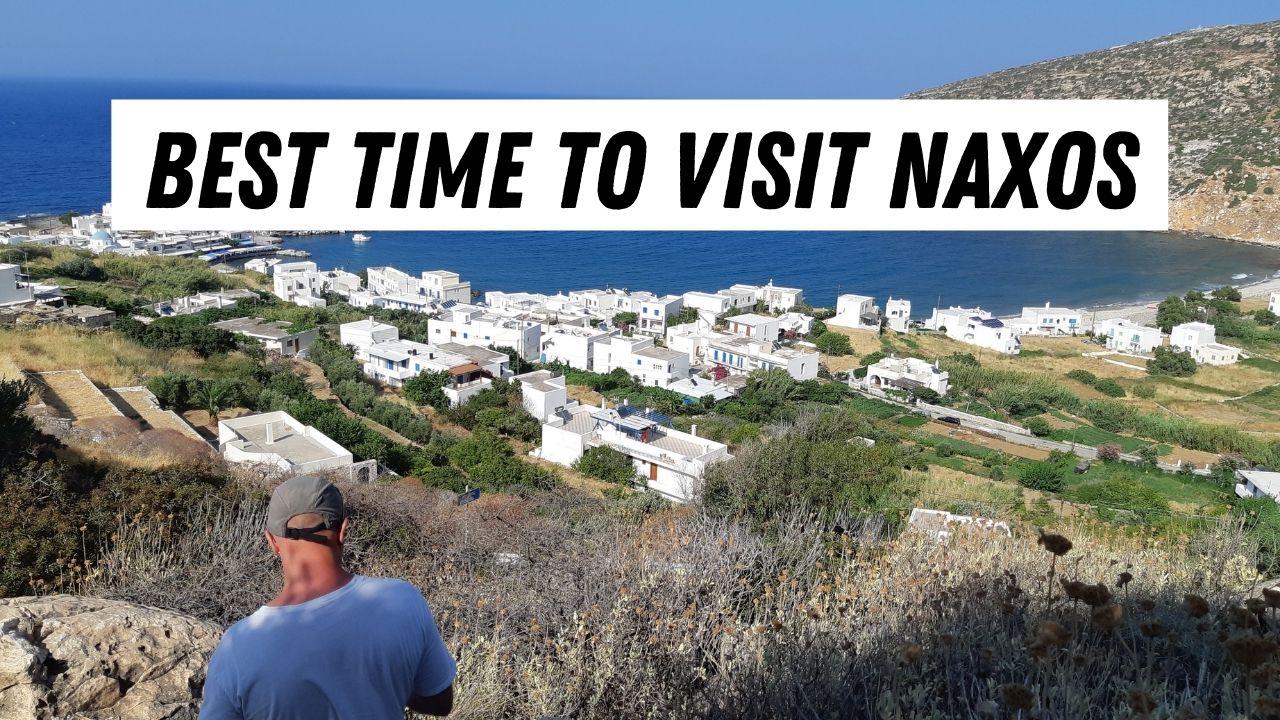 Pinakamahusay na oras upang bisitahin ang Naxos Greece