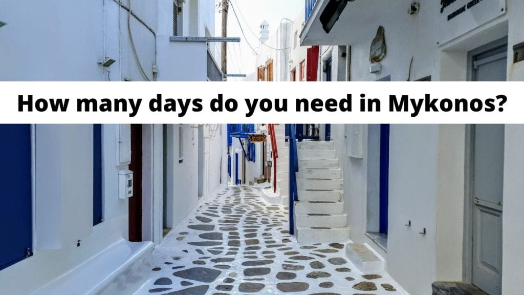Hoeveel dae in Mykonos het jy nodig?