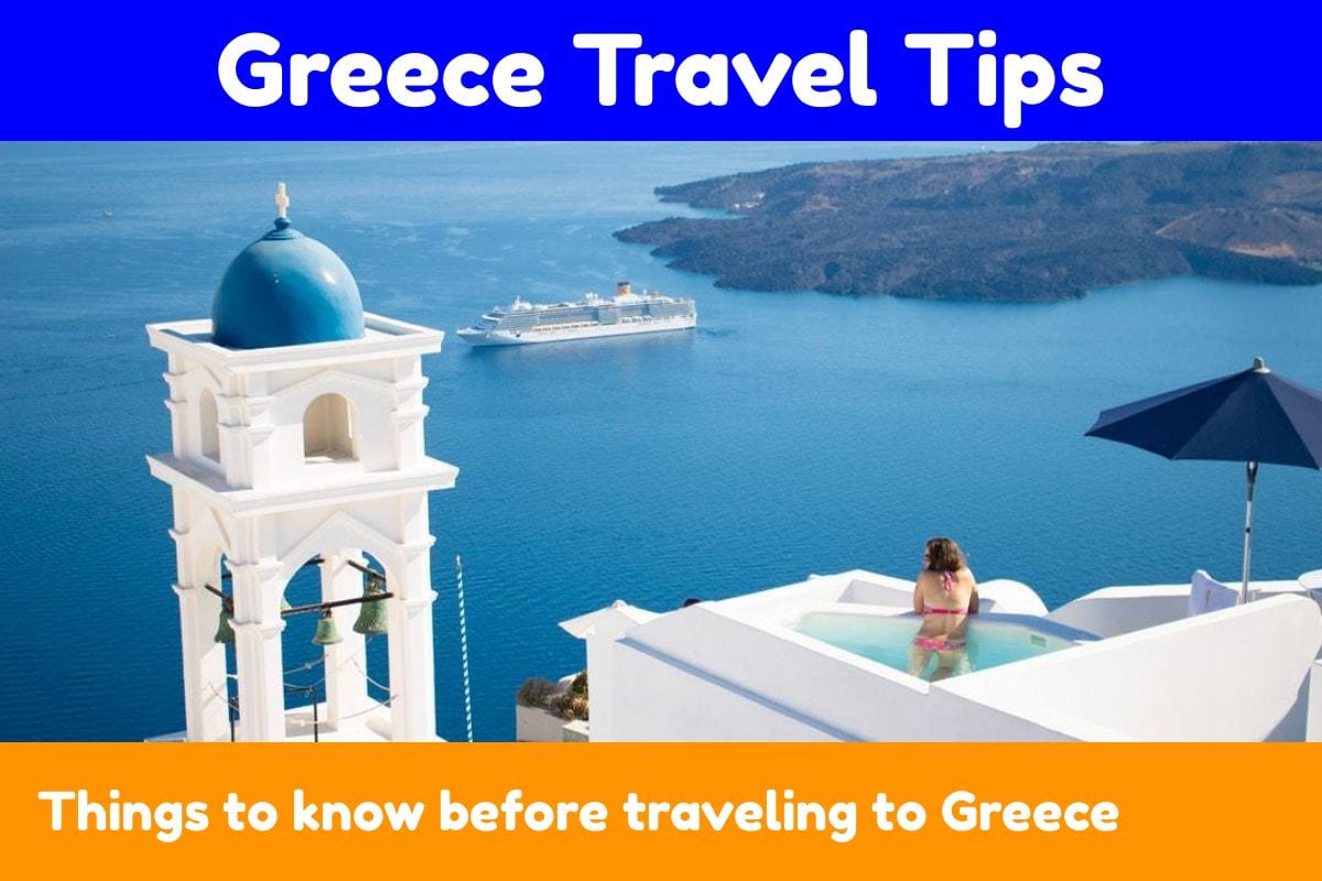 Saker att veta innan du reser till Grekland