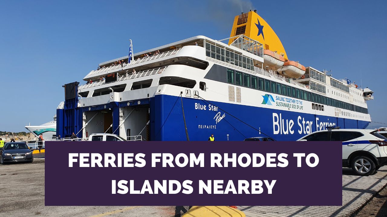 Rhodes အနီးရှိ ဂရိကျွန်းစုများကို သင် Ferry ဖြင့်သွားနိုင်သည်။