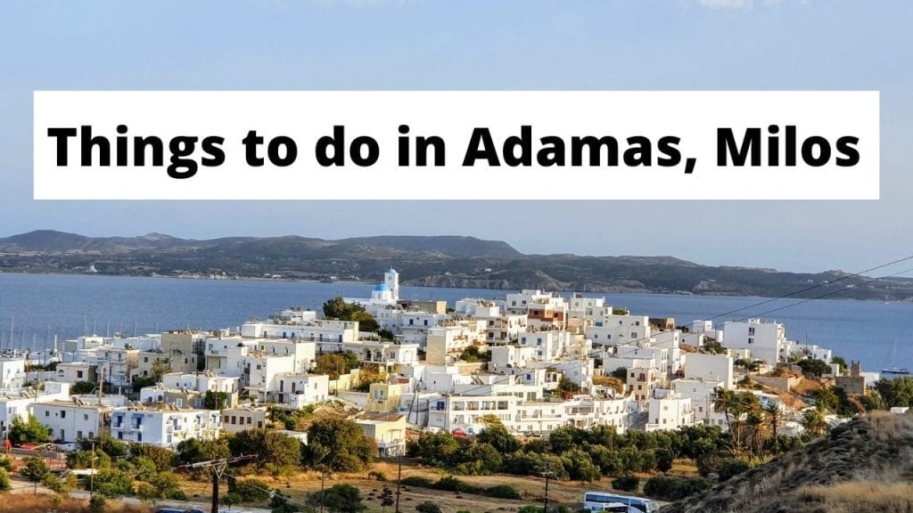 Adamas Milos: Nejzajímavější místa v Adamasu