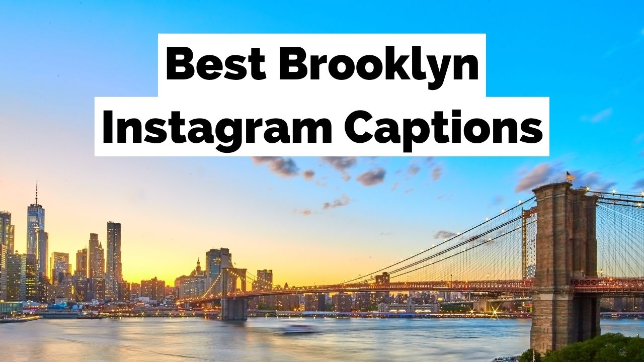 100+ คำบรรยาย Instagram Brooklyn ที่ยอดเยี่ยมสำหรับรูปภาพของคุณ