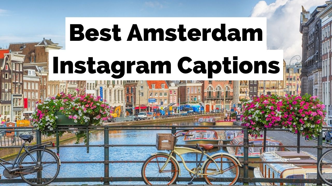 200+ Amsterdam Instagram Beschriftungen, Zitate und Witze