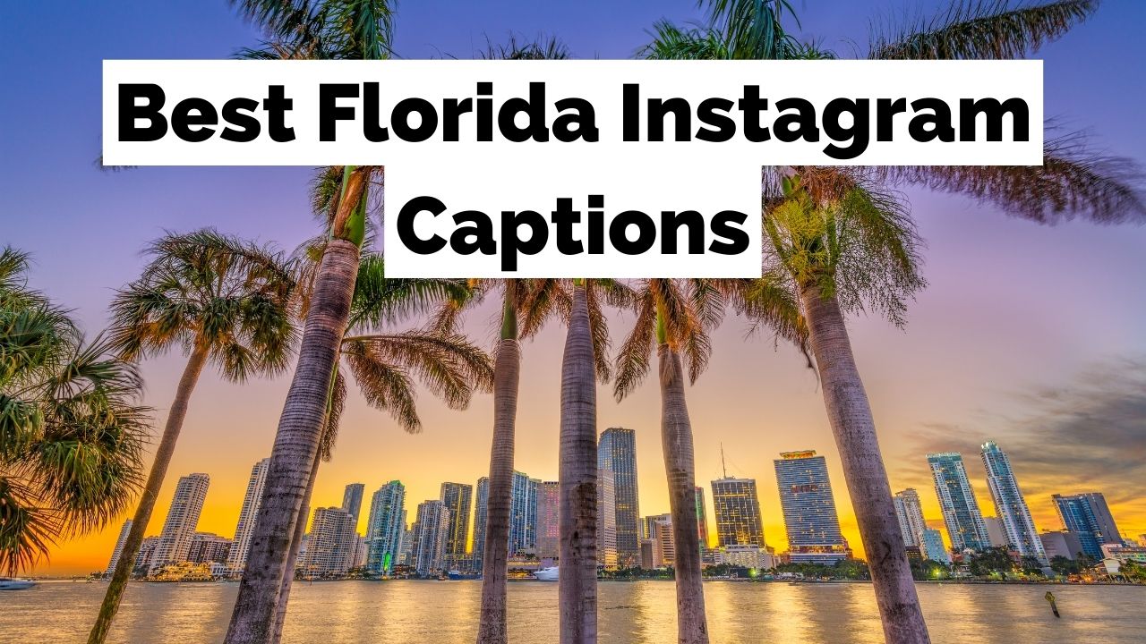100+ perfekte Florida Instagram-onderskrifte vir Sunshine State-foto's