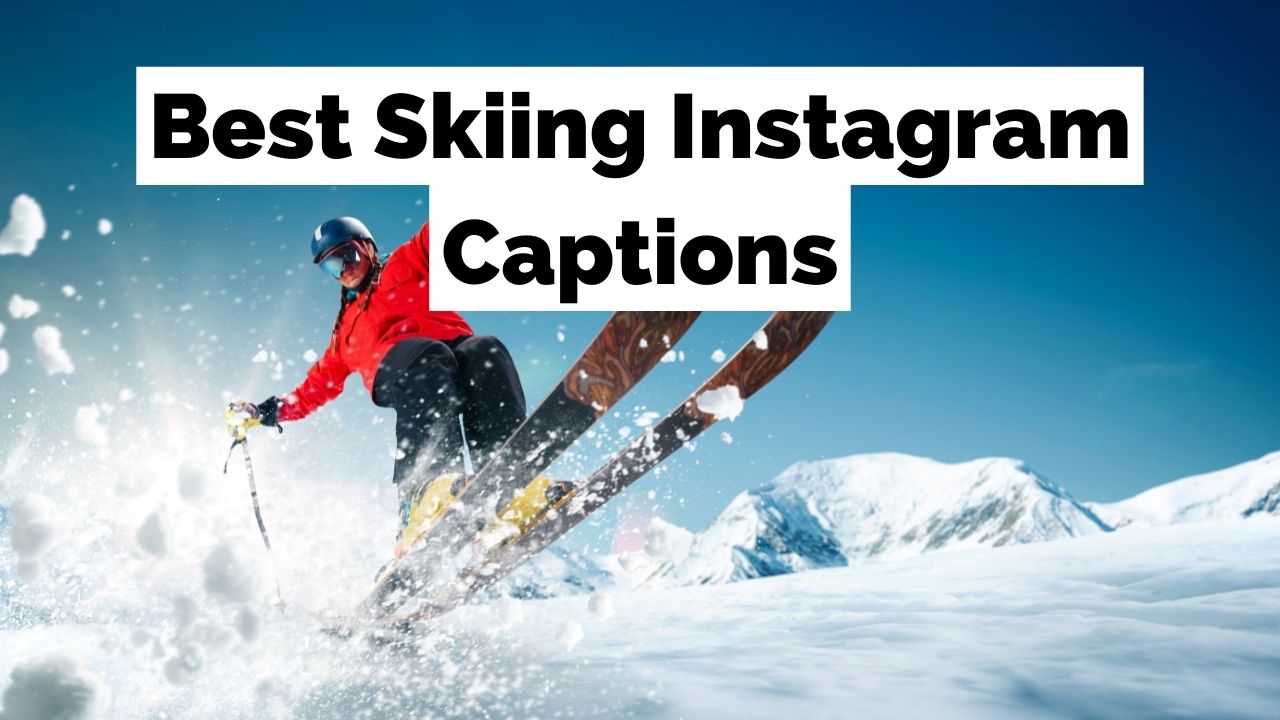 100+ Los mejores pies de foto, citas y juegos de palabras para esquiar en Instagram