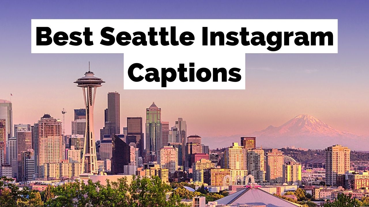 Yfir 150 af bestu myndatextunum um Seattle fyrir Instagram