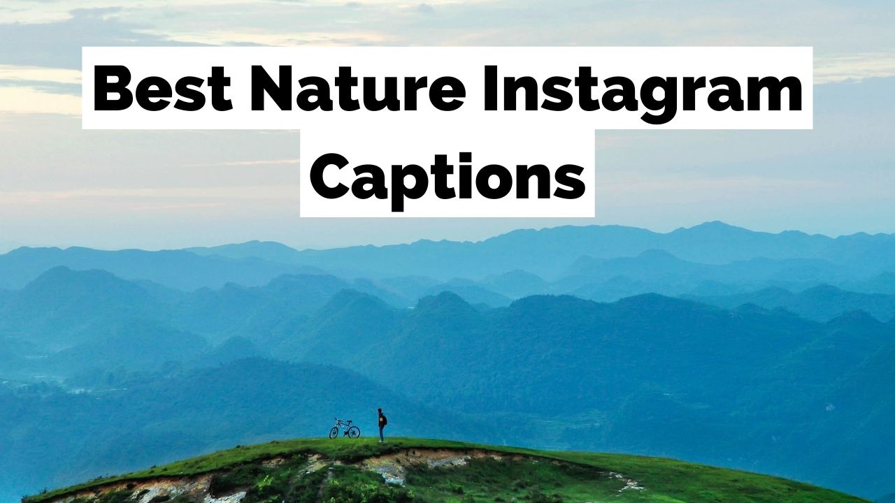 Beste natuurbijschriften voor Instagram