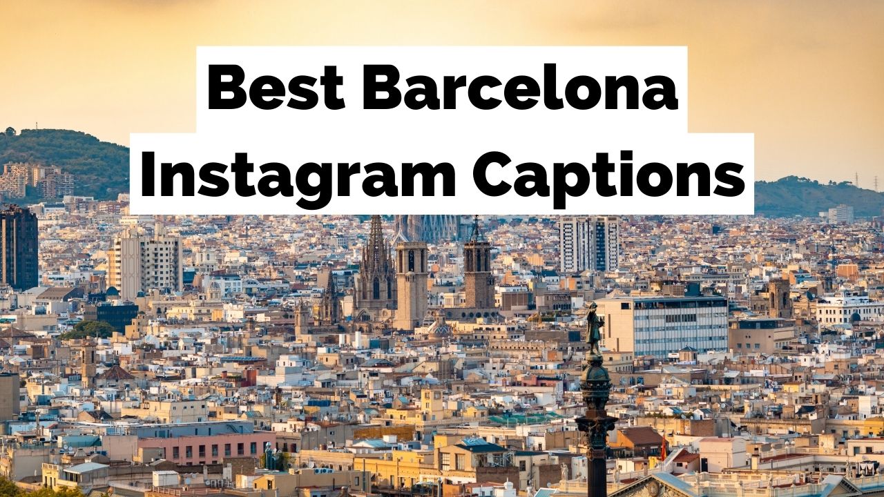 Über 100 Barcelona Instagram Bildunterschriften und Zitate