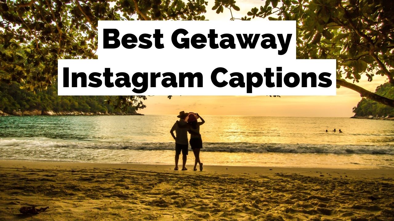 كېيىنكى دەم ئېلىشىڭىز ئۈچۈن 100+ مۇكەممەل Getaway Instagram خەتلىرى