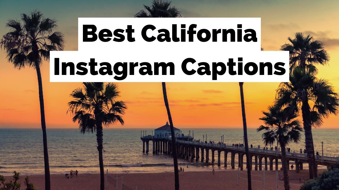 Higit sa 150 California Instagram Caption Para sa Golden State Photos