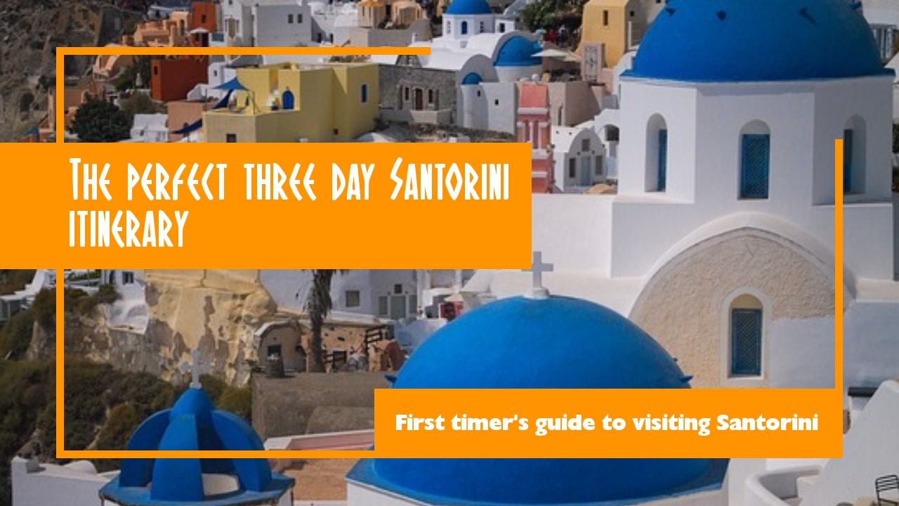Itinerář na Santorini: 3 dny na Santorini v Řecku pro dovolenou snů