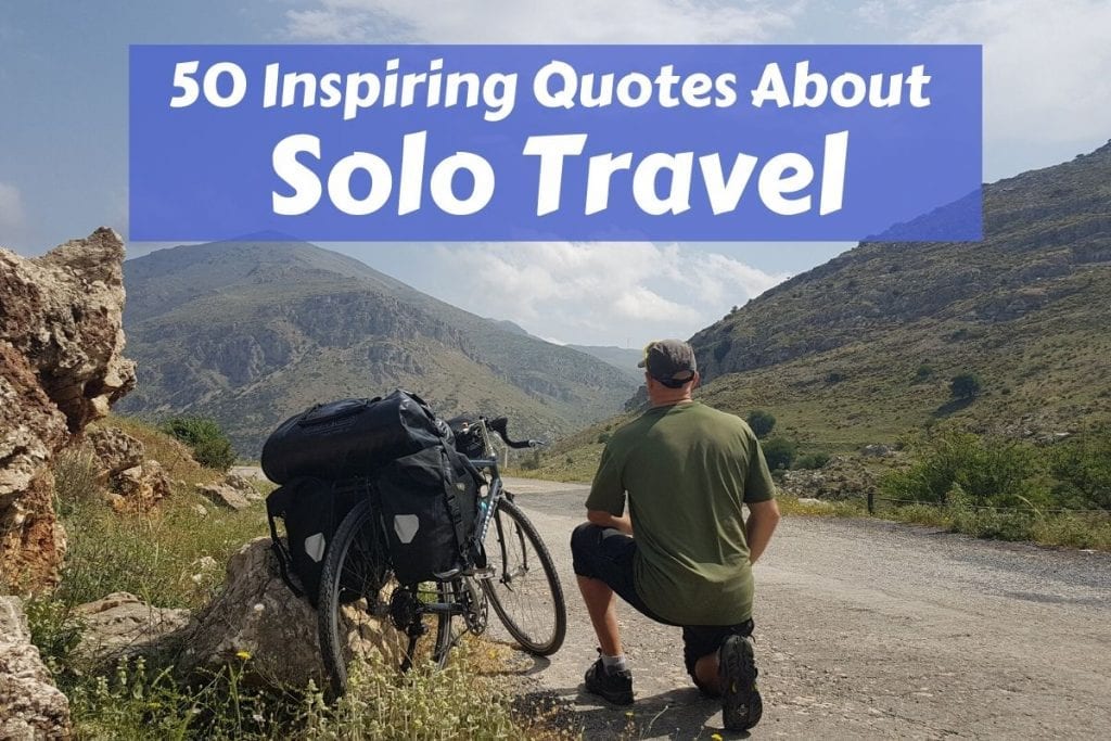 Über 50 geniale Solo-Reise-Zitate