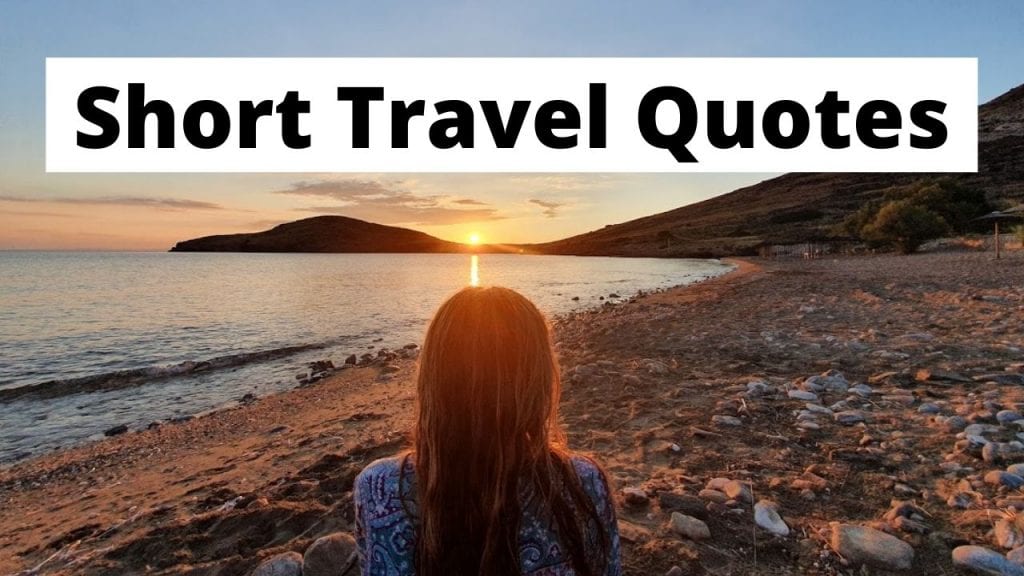 Kuotat e shkurtra të udhëtimit: Thënie dhe citate frymëzuese për udhëtime të shkurtra