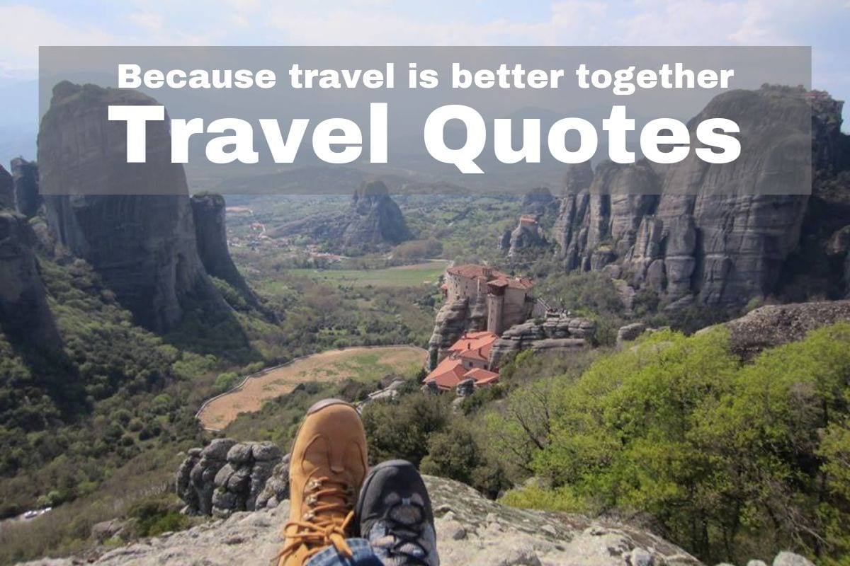 اقتباسات السفر معًا - لأن السفر أفضل معًا
