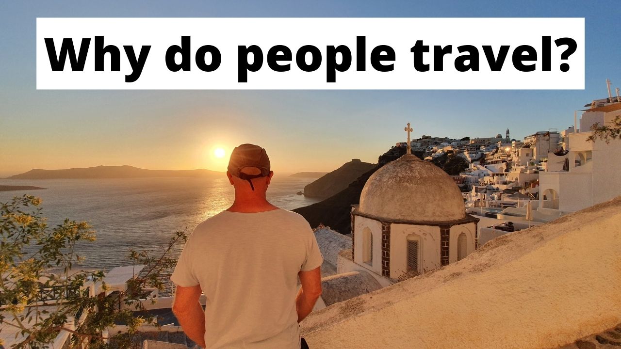 Зашто људи путују - 20 разлога зашто је то добро за вас