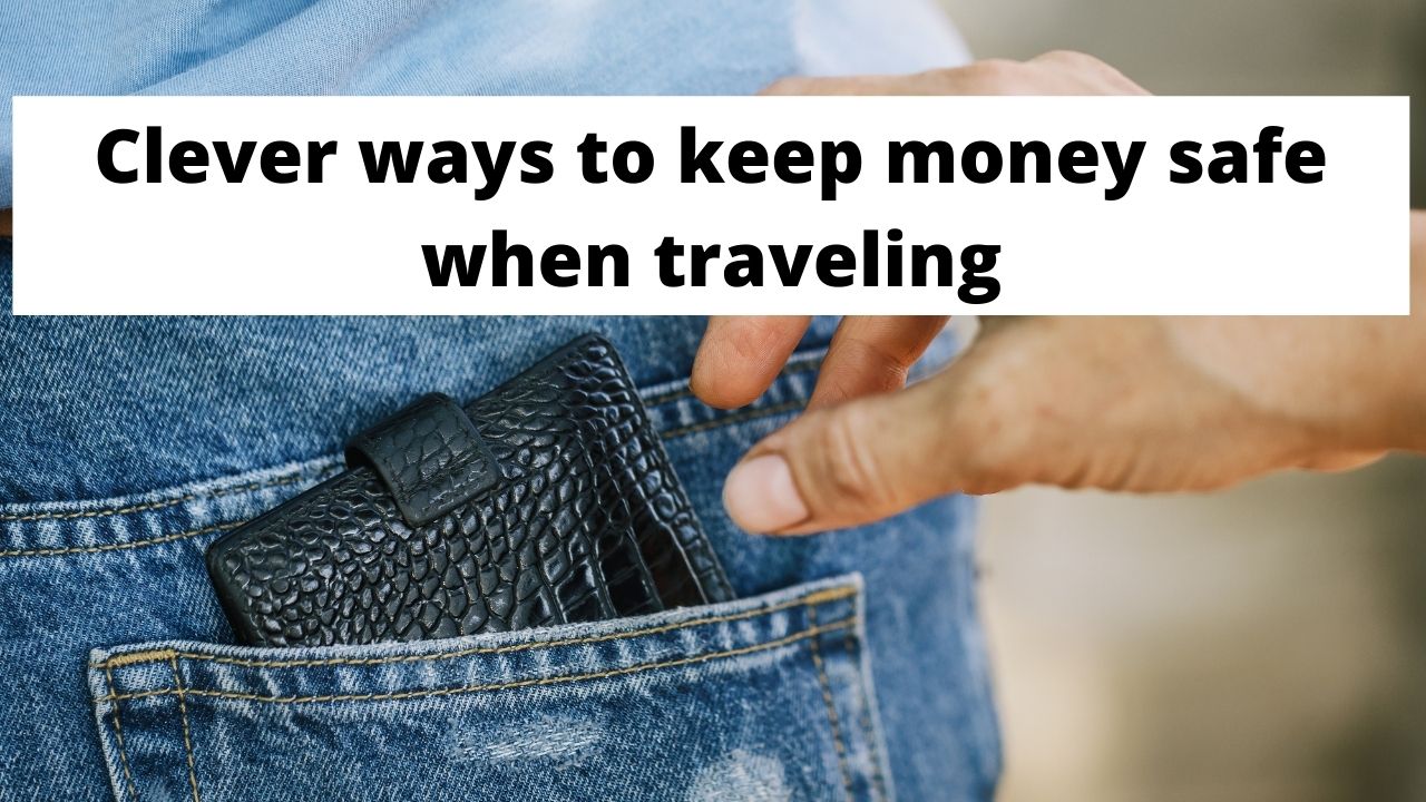 Bagaimana untuk menyembunyikan wang semasa melancong – Petua dan Hacks Perjalanan